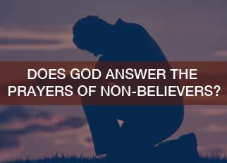 does-god-answer-prayers-of-non-believers